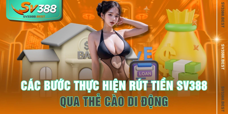 Các bước thực hiện rút tiền SV388 qua thẻ cào di động