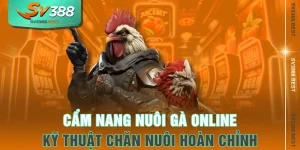 Cẩm Nang Nuôi Gà Online - Kỹ Thuật Chăn Nuôi Hoàn Chỉnh
