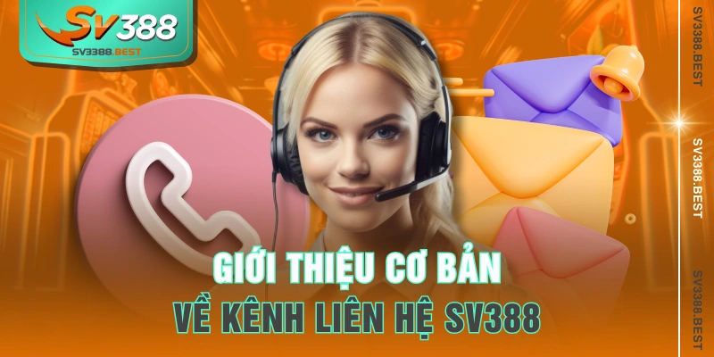 Giới thiệu chung về hệ thống liên hệ SV388