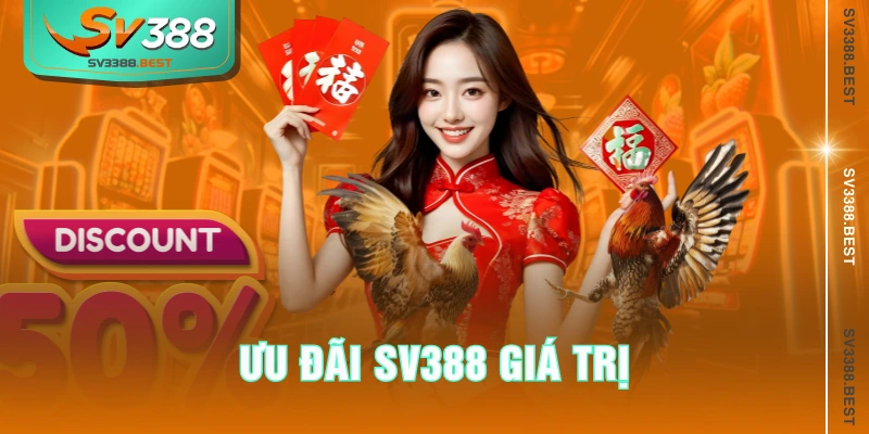 Ưu đãi SV388 giá trị